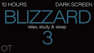 BLIZZARD| Howling Wind & Blowing Snow Sounds for Sleeping| Relaxing| Studying| DARK BLACK SCREEN V3
