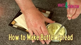 How to Make Butter Spread - Homemade Spreadable Butter - How to Make Tub Butter!