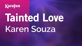 Tainted Love - Karen Souza | Karaoke Version | KaraFun
