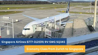 13 Hours on Singapore Airlines B777-300ER Economy Class from Zurich to Singapore SQ345