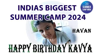 KAVYA Birthday Havan I Summer camp India 2024