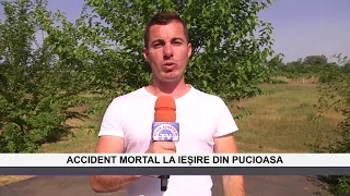 accident mortal la iesire din pucioasa