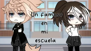 Un famoso en mi escuela //cap 1// temporada 1// Gacha life //