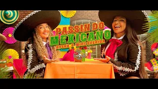 Passin do Mexicano - Kysha, Mine Querida e DJ 2F (Clipe Oficial)