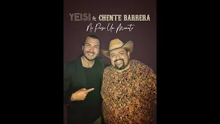 Yeisi Ft Chente Barrera - No Pasa Un Minuto (Audio Single Release)