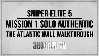 Sniper Elite 5 Mission 1 Authentic Walkthrough Solo - The Atlantic Wall - Stealth / Non-Lethal