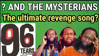 QUESTION MARK AND THE MYSTERIANS - 96 Tears Reaction - First time hearing