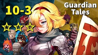 Guardian Tales - World 10-3 [3☆] Walkthrough- Invaders Fortess'