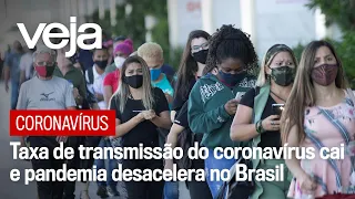 Taxa de transmissão do coronavírus cai e pandemia desacelera no Brasil