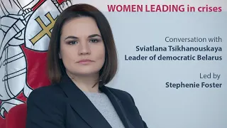 The CoD "Women Leading in Crises" interview series: A Conversation with Sviatlana Tsikhanouskaya