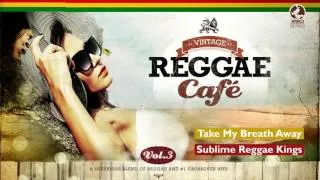 Take My Breath Away - Vintage Reggae Café 3