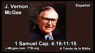 09 1 Samuel 04:19-11:15 - J Vernon Mcgee - a Traves de la Biblia