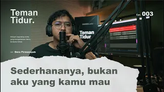 Sederhananya, bukan aku yang kamu mau (Podcast Teman Tidur)