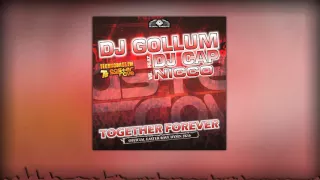 DJ Gollum Feat. DJ Cap Vs. NICCO - Together Forever (LazerzF!ne Bootleg Edit)