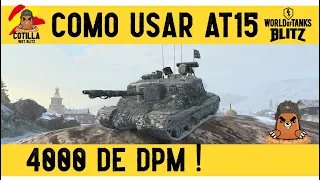 Como usar AT 15 World Of Tanks Blitz español | Reseña Análisis AT15 | Como jugar tanques sin torreta