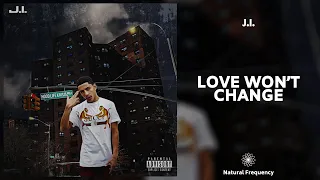 J.I. - Love Won't Change (432Hz)