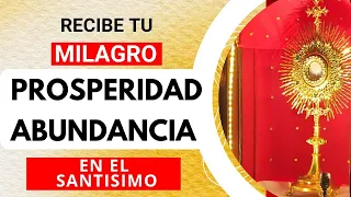 ORANDO en el SANTÍSIMO por la  PROSPERIDAD, ABUNDANCIA y PROVIDENCIA que tanto necesito  🙏