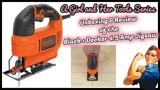 BLACK + DECKER JIGSAW UNBOXING AND REVIEW