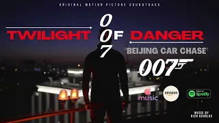 Twilight of Danger - Beijing Car Chase / James Bond Theme (original James Bond 007 Music)