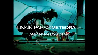 Linkin Park - A6 (Meteora/20 Demo) Meteora 20th Anniversary Audio Official