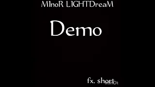 M1noR L1GHTDreaM (Demo) @M1noRFM