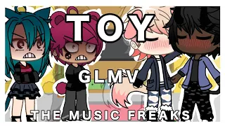 : ̗̀➛ TOY (IM NOT YOUR TOY) 🎵tmf GLMV 🎤  !ੈ✩‧₊˚ the music freaks gacha life ✧.*