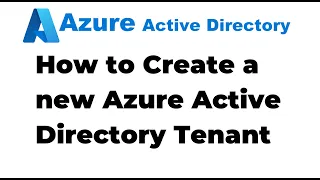 1. How to Create a New Tenant in Azure Active Directory