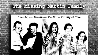 The Missing Martin Family 1958 Oregon Part 1  - 2006 Heather Radcliffe cold case