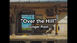 [Thaisub] Ginger Root - "Over The Hill"  เเปลไทย