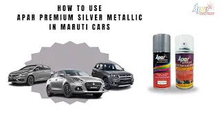 Removing Scratch from Maruti Car | Premium Silver Spray Paint | APAR Spray Paints