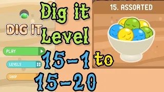 Dig it Level 15-1 to 15-20 | Assorted | Chapter 15 level 1-20 Solution Walkthrough