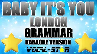 London Grammar - Baby It's You (Karaoke Version)