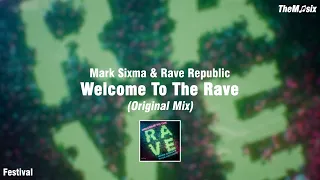 Mark Sixma & Rave Republic  - Welcome To The Rave