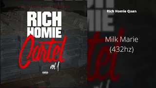 Rich Homie Quan - Milk Marie (432hz)