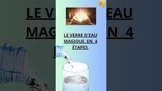 technique du verre d'eau magique en 4 étapes ! 🎁