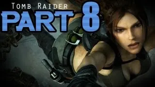 Tomb Raider (2013) Gameplay Walkthrough - Part 8 NO ONE LEAVES!! (PC-XBOX 360-PS3) HD