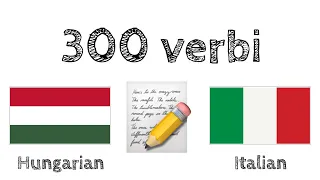 300 verbi + Lettura e ascolto: - Ungherese + Italiano - (Madrelingua)