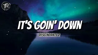 It's Goin' Down (from Descendants 2) [Lyrics Video]