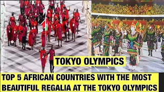 Top 5 African Countries With The Most Beautiful Parade At The Tokyo Olympics 2020/2021