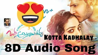 8D Audio Song || Kotta Kadhalay || Okka Ammayi Thappa || Use Earphones