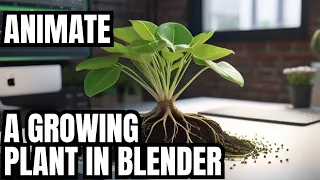 How To Animate a Growing Plant In Blender | Beginners Tutorial