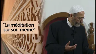 "La méditation sur soi-même" -  Tareq Oubrou