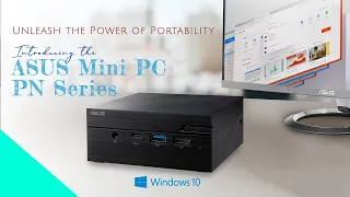 Unleash the Power of Portability Introducing the ASUS Mini PC PN Series