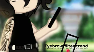 🤳᠂ Eyebrow filter trend▕ 𝙶𝚊𝚌𝚑𝚊 𝚌𝚕𝚞𝚋 ✩