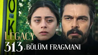 Emanet 313. Bölüm Fragmanı | Legacy Episode 313 Promo