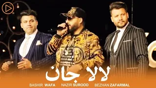 Bashir Wafa ft Nazir Surood & Bezhan Zafarmal - Lala Jan Performance at Surood-o Taranah 1400