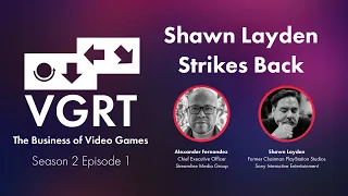 VGRT S2 EP1 - Shawn Layden Strikes Back