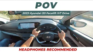 POV Drive | 2023 Hyundai i20 Facelift (IVT) - ASMR @iamitsinghx