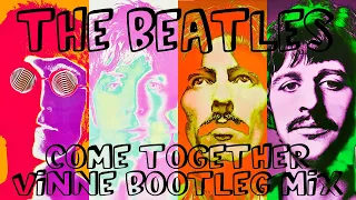 The Beatles - "Come Together" (VINNE Bootleg Mix) ***VISUALIZER***