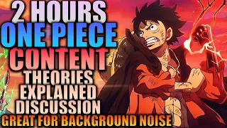 Over 2 Hours One Piece Content (Theories-Explained-Discussion)